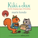 Image for Kiki &amp; Jax  : the life-changing magic of friendship
