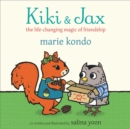 Image for Kiki &amp; Jax  : the life-changing magic of friendship