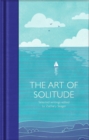 Image for The art of solitude  : selected writings