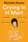 Image for Crying in H Mart  : a memoir