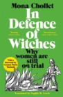 Image for In defence of witches  : why women are still on trial