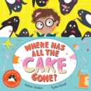 Image for Where Has All The Cake Gone?