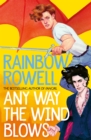 Any way the wind blows - Rowell, Rainbow