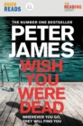 Wish you were dead - James, Peter