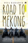 Image for Road to Mekong : Four Women, Six Countries - An Adventure of a Lifetime