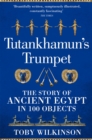 Image for Tutankhamun&#39;s trumpet  : the story of ancient Egypt in 100 objects