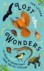 Image for Lost Wonders : 10 Tales of Extinction from the 21st Century