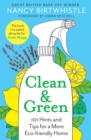 Image for Clean &amp; green  : 101 hints and tips for a more eco-friendly home