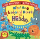 What the ladybird heard on holiday - Donaldson, Julia