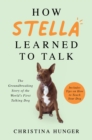 Image for How Stella Learned to Talk