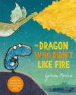 Image for The Dragon Who Didn&#39;t Like Fire