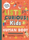 Image for Lists for Curious Kids: Human Body : 205 Fun, Fascinating and Fact-Filled Lists