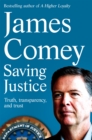 Image for Saving justice  : truth, transparency, and trust