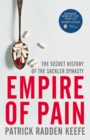 Image for Empire of pain  : the secret history of the sackler dynasty