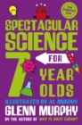 Image for Spectacular Science for 7 Year Olds