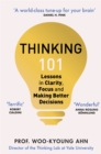 Image for Thinking 101  : lessons in clarity, focus and making better decisions