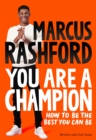 Image for You are a champion: how to be the best you can be
