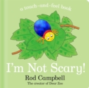 Image for I'm not scary!  : a touch-and-feel book