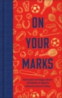 Image for On your marks  : selected writings about all kinds of sports