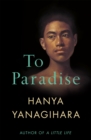 To paradise - Yanagihara, Hanya
