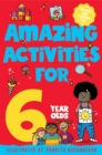 Image for Amazing Activities for 6 Year Olds : Spring and Summer!