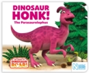 Image for Dinosaur Honk! The Parasaurolophus
