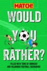 Image for Would You Rather? : Filled with Tons of Bonkers and Hilarious Football Scenarios!