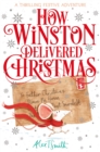 Image for How Winston Delivered Christmas : A Festive Chapter Book with Black and White Illustrations