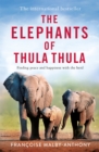 Image for The elephants of Thula Thula