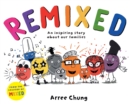 Remixed  : a blended family - Chung, Arree