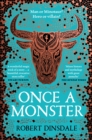Image for Once a Monster : A reimagining of the legend of the Minotaur