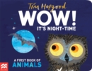 Image for Wow! It&#39;s night-time  : a first book of animals
