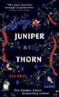 Juniper and Thorn - Reid, Ava