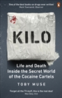 Image for Kilo  : life and death inside the secret world of the cocaine cartels