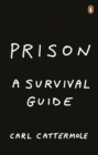 Image for Prison: A Survival Guide