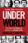 Image for Underworld  : the inside story of Britain's professional and organised crime
