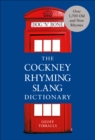 Image for The Cockney rhyming slang dictionary