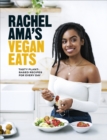 Image for Rachel Ama&#39;s vegan eats  : tasty plant-based recipes for every day