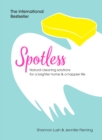 Image for Spotless  : natural cleaning solutions for a cleaner home & a happier life