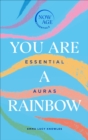 Image for You are a rainbow  : essential auras
