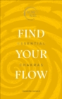 Image for Find your flow  : essential chakras