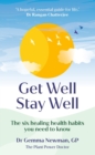 Get Well, Stay Well - Newman, Dr Gemma