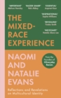 Image for The mixed race experience  : reflections and revelations on multiracial identity