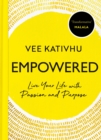 Image for Empowered  : live your life with passion and purpose