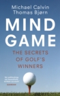 Image for Mind game  : the secrets of golf&#39;s winners