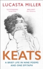 Image for Keats  : a brief life in nine poems and one epitaph