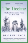 Image for The treeline  : the last forest and the future of life on Earth