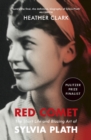 Image for Red comet  : the short life and blazing art of Sylvia Plath