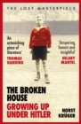 Image for The broken house  : growing up under Hitler