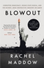Image for Blowout  : corrupted democracy, rogue state Russia, and the richest, most destructive industry on Earth